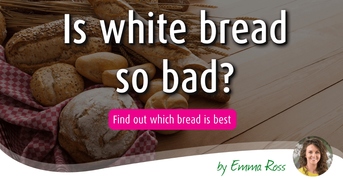 Which Bread Is Best – Is White So Bad?